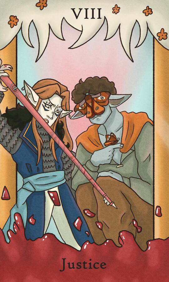 VIII - Justice // Featuring my character Aranna (She/her, left) and my friend's character Savon (They/them, right). They're an unlikely duo of deadset on taking down the White Witch, each for their own reasons.